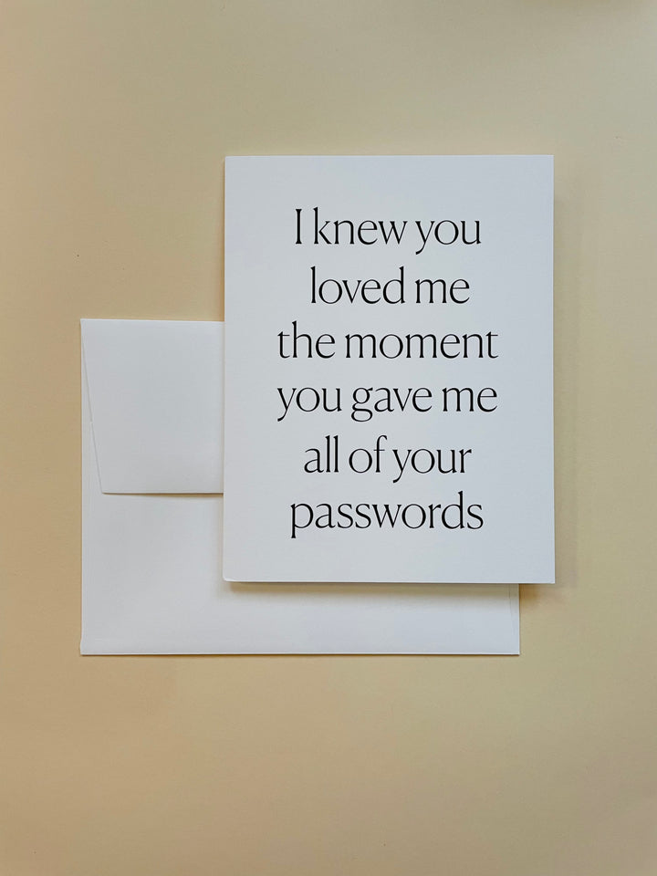 Gave You My Passwords Greeting Card